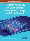 Research Anthology on Game Design, Development, Usage, and Social Impact, VOL 1