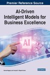 AI-Driven Intelligent Models for Business Excellence