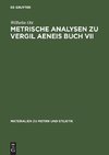 Metrische Analysen zu Vergil Aeneis Buch VII