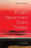 Elijah Newman Died Today