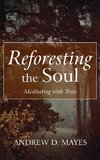 Reforesting the Soul