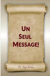 Un unique message