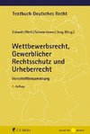 Wettbewerbsrecht, Gewerblicher Rechtsschutz und Urheberrecht