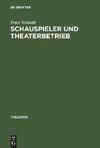 Schauspieler und Theaterbetrieb