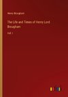 The Life and Times of Henry Lord Brougham