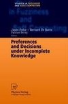 Preferences and Decisions under Incomplete Knowledge