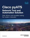 Cisco pyATS-Network Test and Automation Solution: Data-driven and reusable testing for modern networks