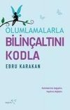 Olumlamalarla Bilincaltini Kodla