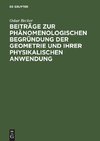 Beiträge zur phänomenologischen Begründung der Geometrie und ihrer physikalischen Anwendung