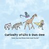 Curiosity of Lila & Dun-Dee