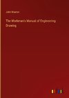 The Workman's Manual of Engineering Drawing