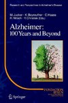 Alzheimer: 100 Years and Beyond