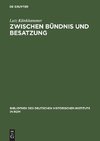 Zwischen Bündnis und Besatzung