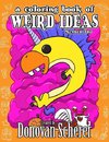 A Coloring Book of Weird Ideas - Number Two