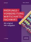 Prüfungsvorbereitung Wirtschaftsfachwirt:in