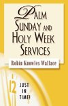 Palm Sunday and Holy Week Services