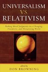 Universalism Vs. Relativism