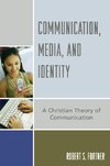 Communication, Media, and Identity