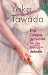 Eine Zungengymnastik für die Genderdebatte