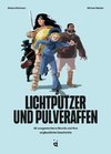 Lichtputzer und Pulveraffen