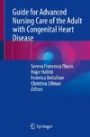 Guide for Advanced Nursing Care of the Adult with Congenital Heart Disease