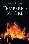 Tempered by Fire