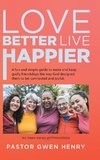 Love Better Live Happier