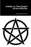 Aradia; or, The Gospel of the Witches