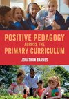 Positive Pedagogy across the Primary Curriculum