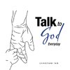 Talk to God