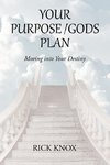 Your Purpose/Gods Plan