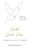 Faith Over Fear