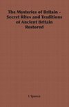 The Mysteries of Britain - Secret Rites and Traditions of Ancient Britain Restored