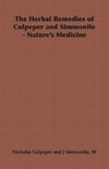 The Herbal Remedies of Culpeper and Simmonite - Nature's Medicine