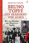 Bruno Topff. Der Präsident von Alsen