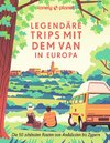 Lonely Planet Bildband Legendäre Trips mit dem Van in Europa