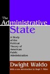 Waldo, D: The Administrative State