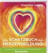 Das Schatzbuch der Herzensbildung: