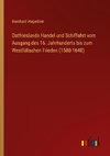 Ostfrieslands Handel und Schiffahrt vom Ausgang des 16. Jahrhunderts bis zum Westfälischen Frieden (1580-1648)