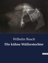 Die kühne Müllerstochter