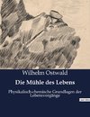 Die Mühle des Lebens