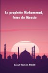 Le prophète Muhammad, frère du Messie