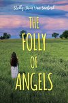 The Folly of Angels