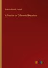 A Treatise on Differential Equations