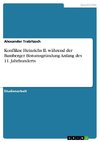 Konflikte Heinrichs II. während der Bamberger Bistumsgründung Anfang des 11. Jahrhunderts