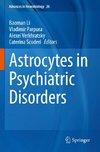 Astrocytes in Psychiatric Disorders