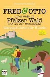 FRED & OTTO unterwegs im Pfälzer Wald und an der Weinstraße