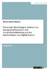 Parasoziale Beziehungen. Einfluss von Instagram-Influencern und Social-Media-Marketing auf das Kaufverhalten von Digital Natives