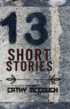 THIRTEEN SHORT STORIES