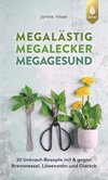 Megalästig - megalecker - megagesund